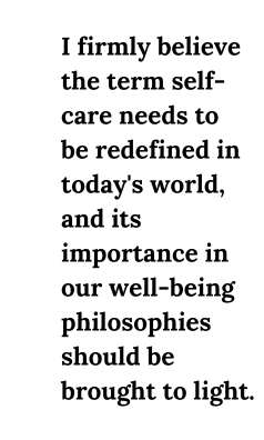 I firmly believe the term self-care needs to