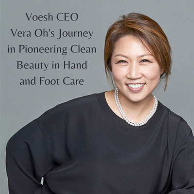 Vera Oh's Journey in Pioneering Clean Beauty in Hand and Foot Care
