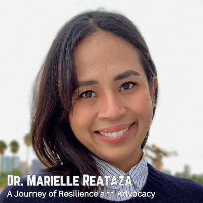 Dr. Marielle Reataza: A Journey of Resilience and Advocacy