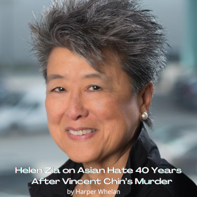 Helen Zia on Asian Hate 40 Years After Vincent Chin’s Murder
